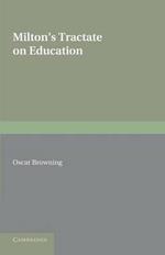 Milton's Tractate on Education: A Facsimile Reprint from the Edition of 1673. Edited with an Introduction and Notes