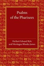 Psalms of the Pharisees: Commonly Called the Psalms of Solomon