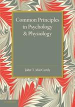 Common Principles in Psychology and Physiology