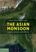 The Asian Monsoon: Causes, History and Effects