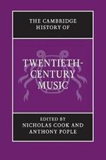 The Cambridge History of Twentieth-Century Music