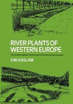 River Plants of Western Europe: The Macrophytic Vegetation of Watercourses of the European Economic Community