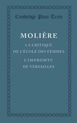 La critique de l'ecole des femmes: L'impromptu de Versailles