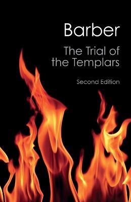 The Trial of the Templars - Malcolm Barber - cover