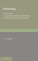 Ethnology: Fundamental Ethnical Problems; The Primary Ethnical Groups