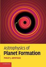 Astrophysics of Planet Formation