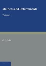 Matrices and Determinoids: Volume 1