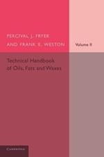 Technical Handbook of Oils, Fats and Waxes: Volume 2, Practical and Analytical