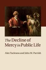 The Decline of Mercy in Public Life