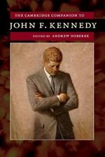 The Cambridge Companion to John F. Kennedy