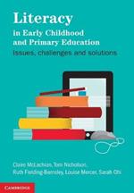 Literacy in Early Childhood and Primary Education: Issues, Challenges, Solutions