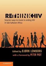 RethinkHIV: Smarter Ways to Invest in Ending HIV in Sub-Saharan Africa