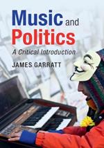 Music and Politics: A Critical Introduction