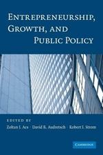 Entrepreneurship, Growth, and Public Policy