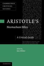 Aristotle's Nicomachean Ethics: A Critical Guide