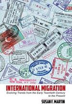 International Migration: Evolving Trends from the Early Twentieth Century to the Present