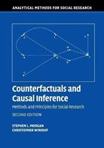 Counterfactuals and Causal Inference: Methods and Principles for Social Research