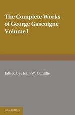 The Complete Works of George Gascoigne: Volume 1, The Posies