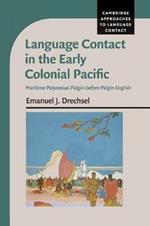 Language Contact in the Early Colonial Pacific: Maritime Polynesian Pidgin before Pidgin English