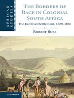 The Borders of Race in Colonial South Africa