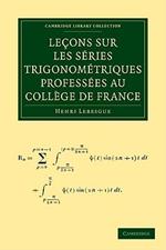 Lecons sur les Series Trigonometriques Professees au College de France