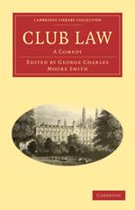 Club Law: A Comedy