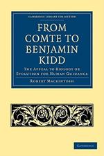 From Comte to Benjamin Kidd: The Appeal to Biology or Evolution for Human Guidance