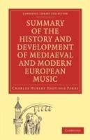 Summary of the History and Development of Medieval and Modern European Music