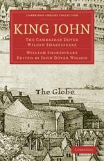 King John: The Cambridge Dover Wilson Shakespeare