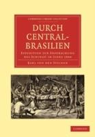 Durch Central-Brasilien: Expedition zur Erforschung des Schingu im Jahre 1884