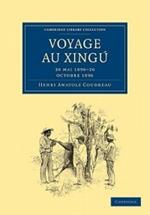 Voyage au Xingu: 30 mai 1896-26 octobre 1896