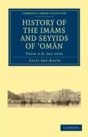 History of the Imams and Seyyids of 'Oman: From A.D. 661-1856