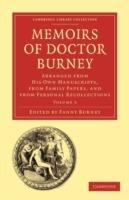 Memoirs of Doctor Burney: Arranged from His Own Manuscripts, from Family Papers, and from Personal Recollections