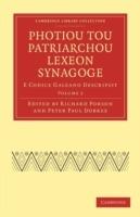 Photiou Tou Patriarchou Lexeon Synagoge: E Codice Galeano Descripsit