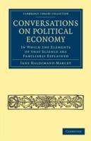 Conversations on Political Economy: In Which the Elements of that Science are Familiarly Explained