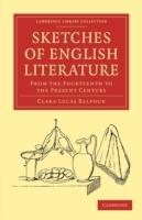 Sketches of English Literature, from the Fourteenth to the Present Century