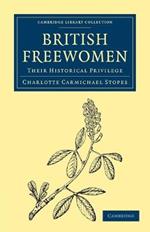 British Freewomen: Their Historical Privilege