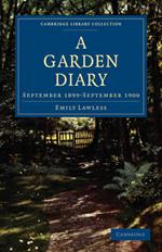 A Garden Diary: September 1899-September 1900