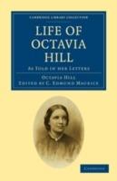 Life of Octavia Hill: As Told in her Letters