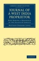 Journal of a West India Proprietor: Kept During a Residence in the Island of Jamaica