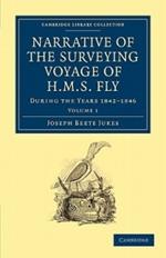 Narrative of the Surveying Voyage of HMS Fly: During the Years 1842-1846