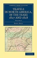 Travels in North America, in the Years 1827 and 1828