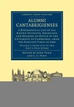 Alumni Cantabrigienses: A Biographical List of All Known Students, Graduates and Holders of Office at the University of Cambridge, from the Earliest Times to 1900