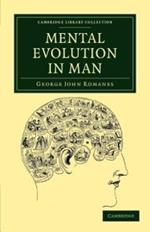 Mental Evolution in Man: Origin of Human Faculty