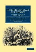 Histoire generale des voyages par Dumont D'Urville, D'Orbigny, Eyries et A. Jacobs