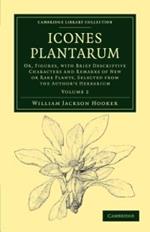 Icones Plantarum: Or, Figures, with Brief Descriptive Characters and Remarks of New or Rare Plants, Selected from the Author's Herbarium