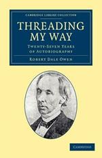 Threading my Way: Twenty-Seven Years of Autobiography