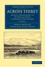 Across Thibet: Being a Translation of De Paris au Tonkin a travers le Tibet inconnu