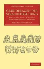 Grundfragen der Sprachforschung: Mit Rucksicht auf W. Wundts Sprachpsychologie eroertert