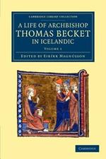 Thomas Saga Erkibyskups: A Life of Archbishop Thomas Becket in Icelandic